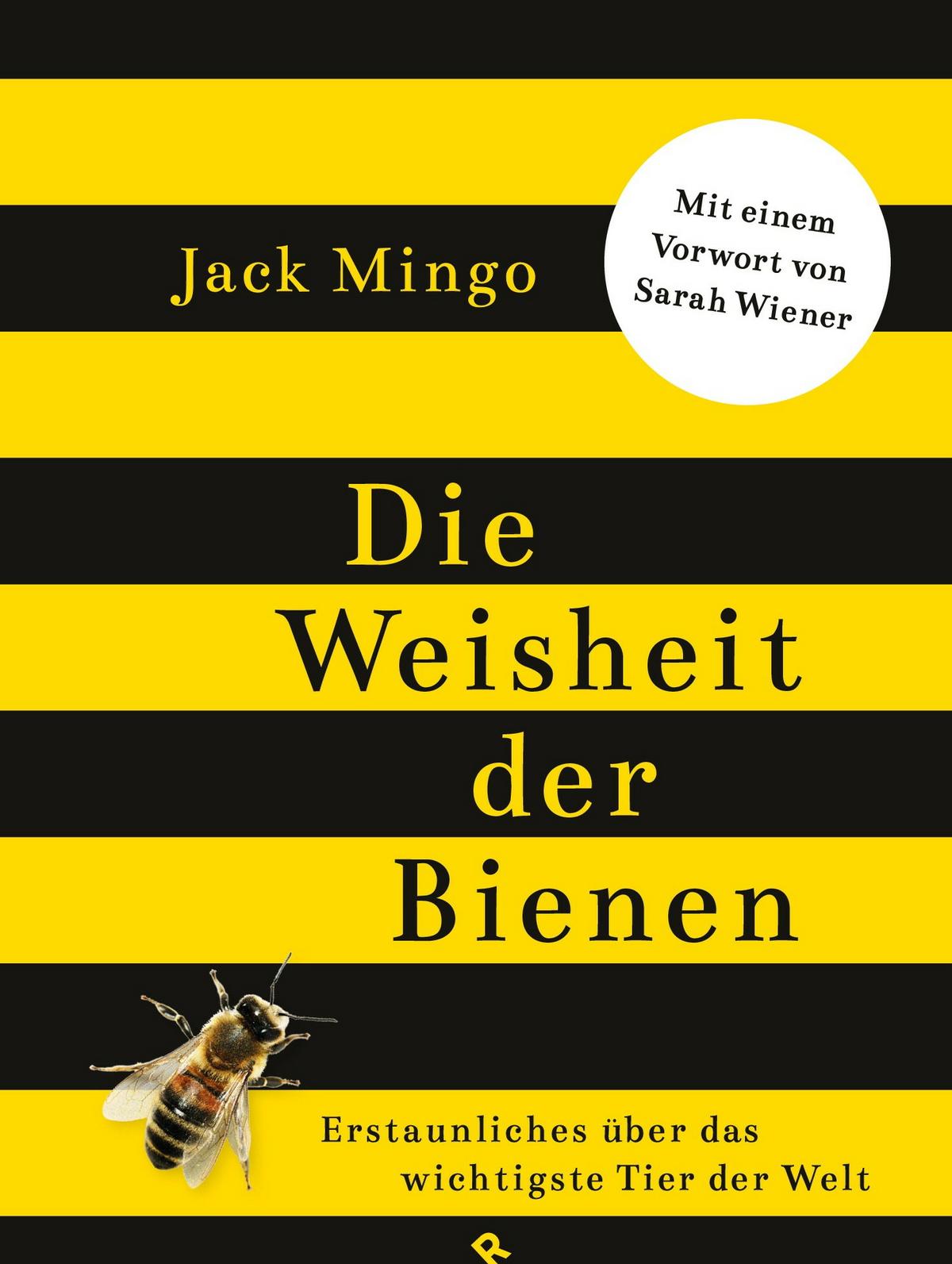 Buchcover &raquo;Die Weisheit der Bienen&laquo; von Jack Mingo (Foto: Randomhouse Verlagsgruppe)